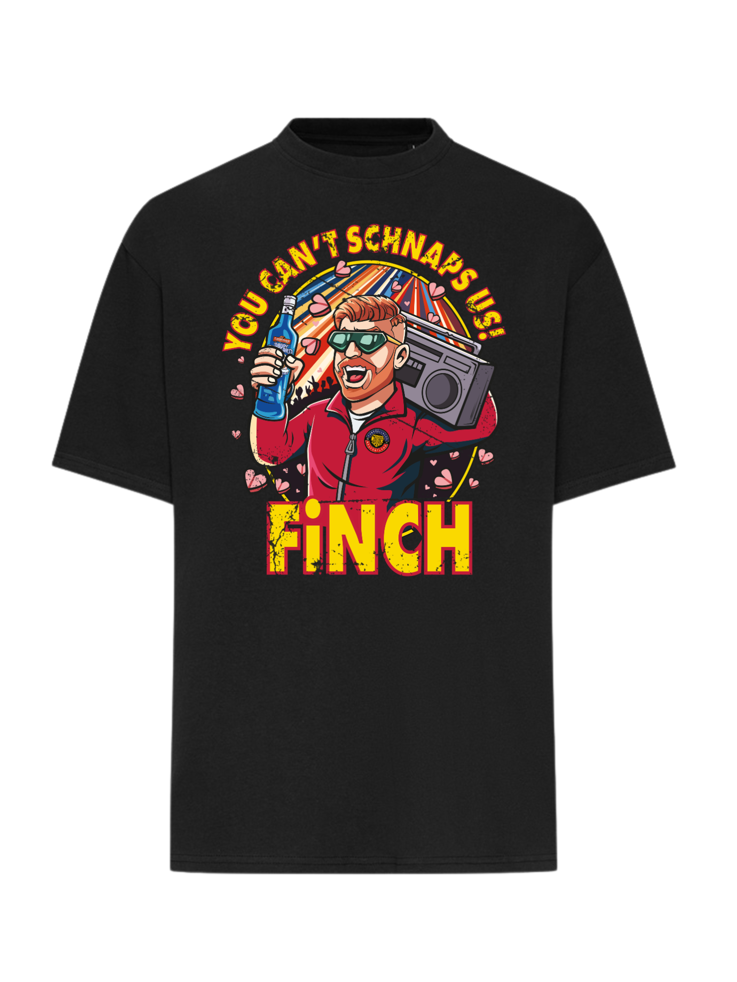 You Can't Schnaps Us - T-Shirt